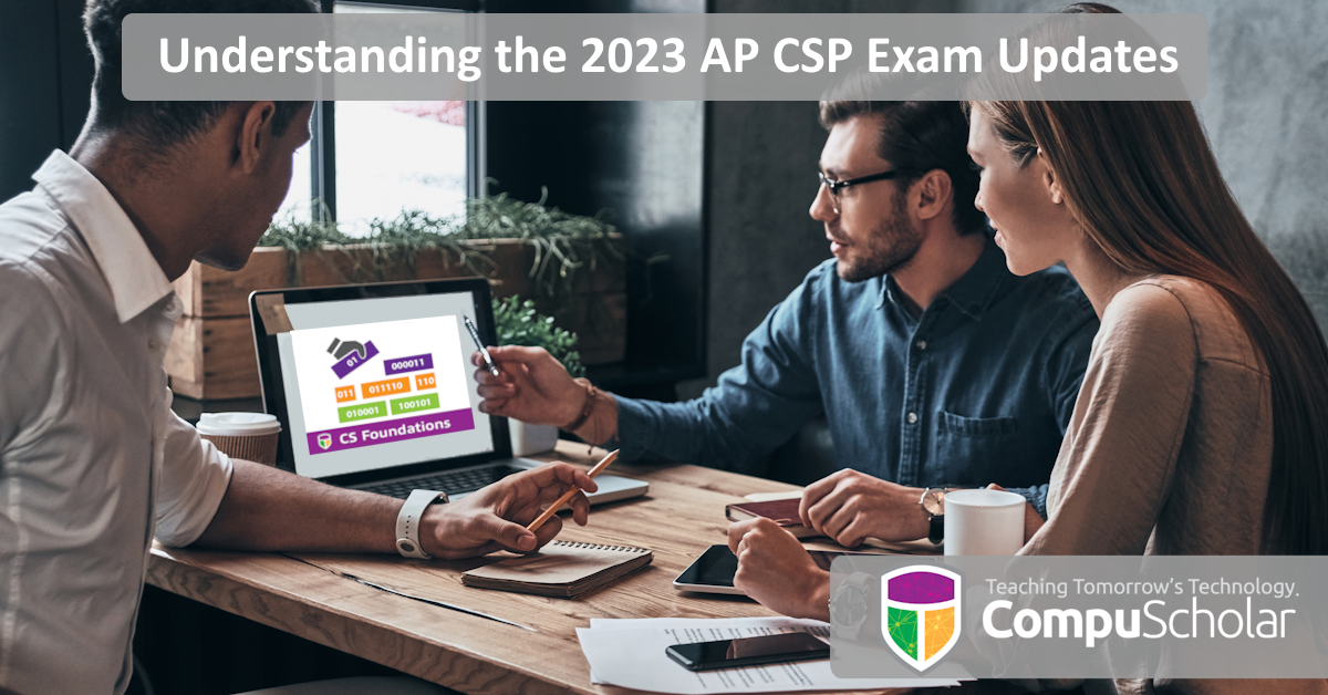 Understanding the 2023 AP CSP Updates